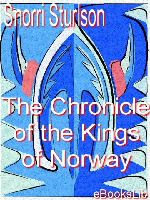 Title details for The Chronicle of the Kings of Norway by Snorri Sturlson - Available